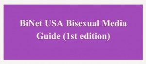 www.binetusa.org/BiNet_USA_Bisexual_Media_Guide_1st_Edition.pdf