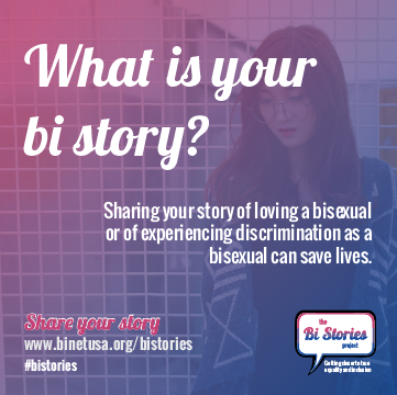 Share your bi story because...